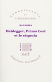 Max Dorra - Heidegger, Primo Levi et le séquoia. - La double inconscience.