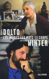 Jean-Pierre Winter et Françoise Dolto - Entretiens - Tome 4, Les images, les mots, le corps.