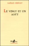 Gaëlle Obiégly - Le Vingt Et Un Aout.