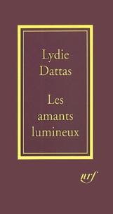 Lydie Dattas - Les Amants Lumineux.