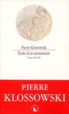 Pierre Klossowski - Ecrits D'Un Monomane. Essais 1933-1939.