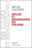 Michel Guénaire - Declin Et Renaissance Du Pouvoir.