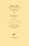 Simone Weil - Oeuvres complètes - Tome 6, Volume 4, Cahiers (juillet 1942-juillet 1943) La connaissance surnaturelle Cahiers de New York et de Londres.
