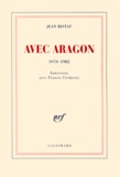 Jean Ristat - Avec Aragon, 1970-1982. Entretiens Avec Francis Cremieux.
