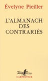 Evelyne Pieiller - L'Almanach Des Contraries.