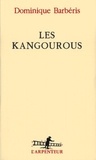 Dominique Barbéris - Les Kangourous.