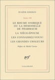 Eugène Ionesco - Theatre. Tome 8, Le Rhume Onirique Ou La Demoiselle De Pharmacie. La Niece-Epouse. Les Connaissez-Vous ? Les Grandes Chaleurs.