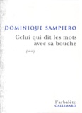 Dominique Sampiero - Celui Qui Dit Les Mots Avec Sa Bouche.