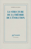 Stephen Jay Gould - La structure de la théorie de l'évolution.