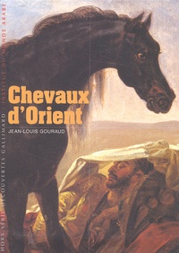 Jean-Louis Gouraud - Chevaux D'Orient.