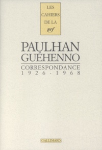 Jean Paulhan et Jean Guéhenno - Correspondance 1926-1968.