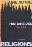 Odon Vallet - Une Autre Histoire Des Religions Coffret 2 Volumes : Tome 1, Les Religions Presentes. Tome 2, Savoirs Et Pouvoirs.