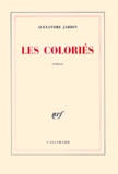 Alexandre Jardin - Les coloriés.