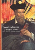Pierre Lagrange et Hervé Drévillon - Nostradamus. L'Eternel Retour.