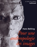 Hans Belting - Pour une anthropologie des images.