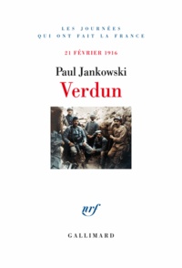 Paul Jankowski - Verdun, 21 février 1916.