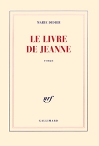 Marie Didier - Le livre de Jeanne.