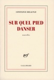 Constance Delaunay - Sur quel pied danser.