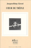 Jacques-Rémy Girerd - Coeur de trèfle.