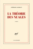 Stéphane Audeguy - La théorie des nuages.