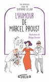 Marcel Proust et Bertrand Leclair - L'humour de Marcel Proust.
