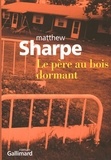 Matthew Sharpe - Le père au bois dormant.