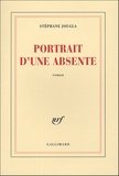 Stéphane Jougla - Portrait d'une absente.