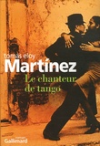 Tomas Eloy Martinez - Le chanteur de tango.