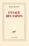 Michel Braudeau - L'usage des saints.