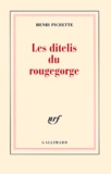 Henri Pichette - Les ditelis de rougegorge.
