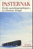 Boris Leonidovic Pasternak - Le Docteur Jivago - Précédé des Ecrits autobiographiques et suivi du Dossier de l'affaire Pasternak.