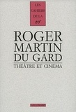 Roger Martin du Gard - Cahiers Roger Martin du Gard Tome 7 : Théâtre et cinéma.