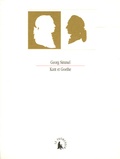 Georg Simmel - Kant et Goethe - Contributions à l'histoire de la pensée moderne.