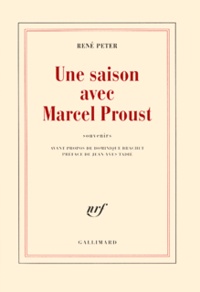René Peter - Une saison avec Marcel Proust.