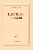 Valentine Goby - L'antilope blanche.