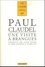 Paul Claudel - Une visite à Brangues - Conversation avec Jacques Madaule et Pierre Schaeffer en février 1944. 2 CD audio