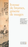 Ok-Sung Ann-Baron - Ivresse de brumes, griserie de nuages - Poésie bouddhique coréenne (XIIIe-XVIe siècle).