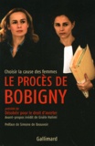 Gisèle Halimi - Le procès de Bobigny - Précédé de Désobéir pour le droit d'avorter.