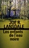 Joe R. Lansdale - Les enfants de l'eau noire.