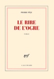 Pierre Péju - Le rire de l'ogre.