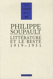 Philippe Soupault - Littérature et le reste - 1919-1931.