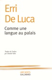 Erri De Luca - Comme une langue au palais.