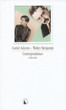 Gretel Adorno et Walter Benjamin - Correspondance 1930-1940.