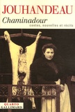 Marcel Jouhandeau - Chaminadour - Contes, nouvelles, et récits.