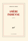 Emmanuel Merle - Amère indienne.