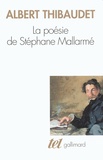 Albert Thibaudet - La poésie de Stéphane Mallarmé.