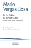 Mario Vargas Llosa - La tentation de l'impossible - Victor Hugo et Les Misérables.