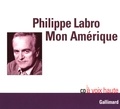 Philippe Labro - Mon Amérique. 1 CD audio