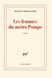 François-Marie Banier - Les femmes du métro Pompe.