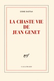 Lydie Dattas - La chaste vie de Jean Genet.